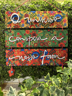 PLACA O UNIVERSO CONSPIRA A NOSSO FAVOR