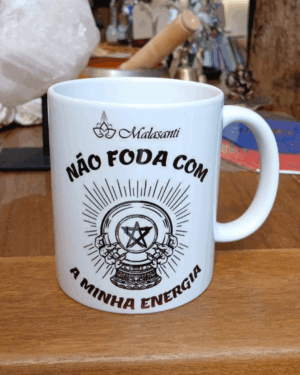Caneca Não Foda com a minha Energia